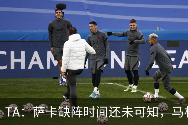 TA：萨卡缺阵时间还未可知，马杜埃凯、埃泽和道曼成为三名候选者